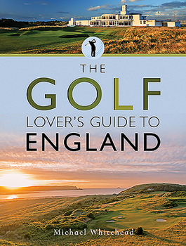 Paperback The Golf Lover's Guide to England Book