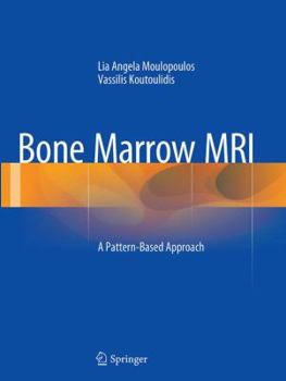 Paperback Bone Marrow MRI: A Pattern-Based Approach Book