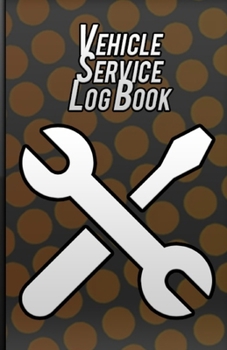 Paperback Vehicle Service Log Book: Vehicle Maintenance Organizer Book