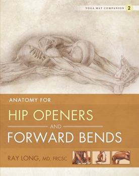 Paperback Anatomy for Hip Openers and Forward Bends Book