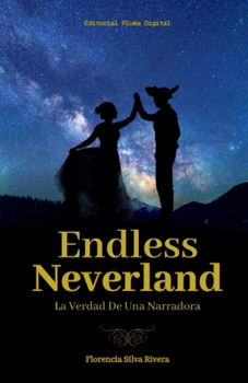 Paperback Endless Neverland: La verdad de una narradora [Spanish] Book