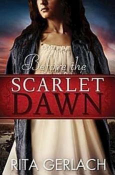 Before the Scarlet Dawn - Book #1 of the Daughters of the Potomac