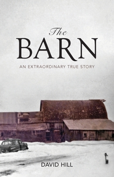 Paperback The Barn: An Extraordinary True Story Book
