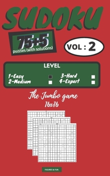 Paperback Jumbo SUDOKU puzzles: 75+5 Jumbo 16x16 SUDOKU puzzles books Series - Vol. 2 (Difficulty = EASY) 80 Jumbo 16x16 SUDOKU grids with solutions 1 Book