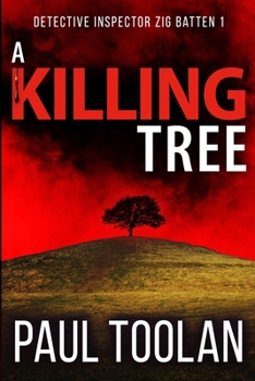 Paperback A Killing Tree: Detective Inspector Zig Batten 1 Book