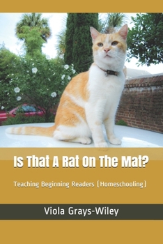 Paperback Is That A Rat On The Mat?: Teaching Beginning Readers (Homeschooling) Book