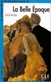 Paperback La Belle Epoque Book (Level 2) [French] Book