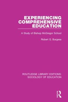 Paperback Experiencing Comprehensive Education: A Study of Bishop McGregor School Book