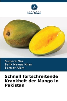 Schnell fortschreitende Krankheit der Mango in Pakistan