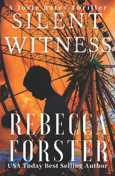 Paperback Silent Witness: A Josie Bates Thriller Book