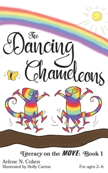 The Dancing Chameleons: Literacy on the Move: Book 1