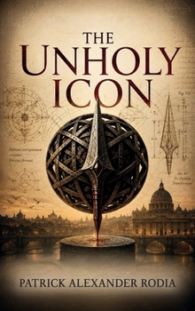 Hardcover The Unholy Icon: A Novel Book