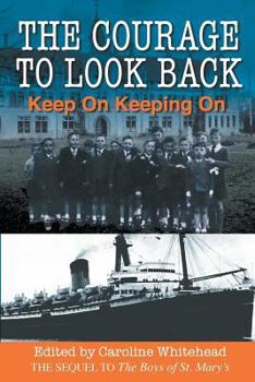 Paperback The Courage to Look Back: Keep On Keeping On Book