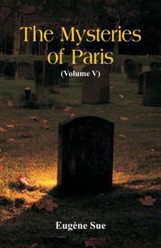 Paperback The Mysteries of Paris: (Volume V) Book