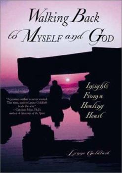 Paperback Walking Back to Myself and God: Insights from a Healing Heart Book