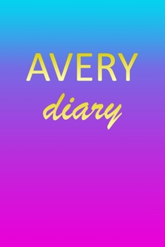 Paperback Avery: Journal Diary - Personalized First Name Personal Writing - Letter A Blue Purple Pink Gold Effect Cover - Daily Diaries Book