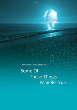 Paperback Some of these things may be true ... Book