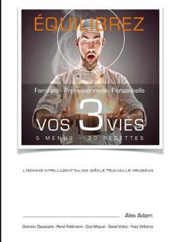Paperback Equilibrez vos 3 vies: Familiale - Professionnelle - Personnelle [French] Book
