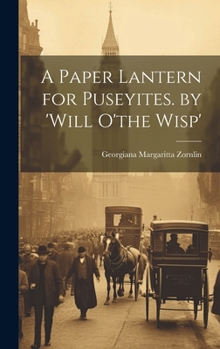 Hardcover A Paper Lantern for Puseyites. by 'will O'the Wisp' Book