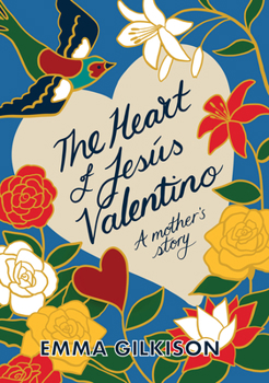 Paperback The Heart of Jesús Valentino: A Mother's Story Book