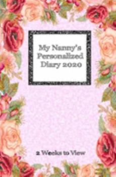 Paperback My Nanny's Personalized Diary 2020: 2 weeks to view diary with space for reminders and notes - compact version Book