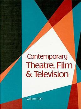 Contemporary Theatre, Film & Television, Volume 100
