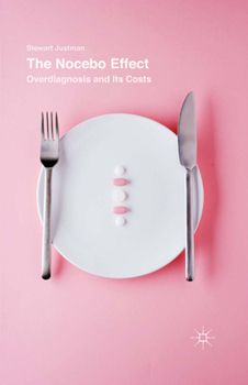 Paperback The Nocebo Effect: Overdiagnosis and Its Costs Book