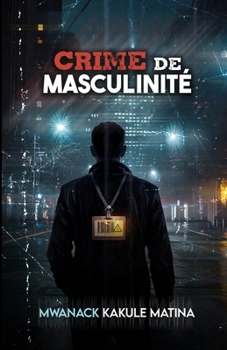 Paperback Crime de masculinité [French] Book