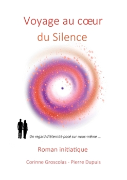 Paperback Voyage au coeur du Silence [French] Book