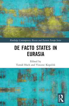 Hardcover De Facto States in Eurasia Book
