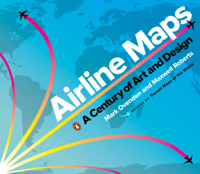 Paperback Airline Maps: A Century of Art and Design Book