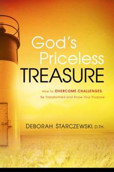 Paperback God's Priceless Treasure: How to Overcome Challenges, Be Transformed and Know Your Purpose Book