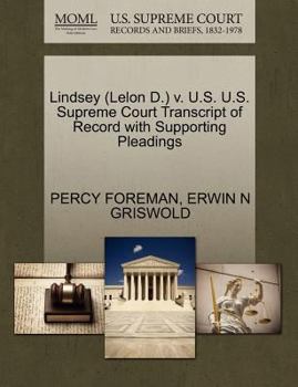 Paperback Lindsey (Lelon D.) V. U.S. U.S. Supreme Court Transcript of Record with Supporting Pleadings Book