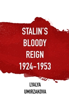 Paperback Stalin's Bloody Reign 1924-1953 Book