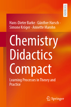 Paperback Chemistry Didactics Compact: Learning Processes in Theory and Practice Book