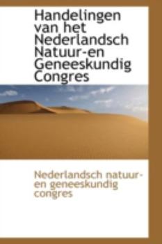 Paperback Handelingen Van Het Nederlandsch Natuur-En Geneeskundig Congres Book