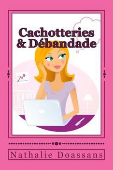 Paperback Cachotteries & Debandade [French] Book