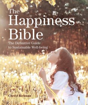 Paperback The Happiness Bible: The Definitive Guide to Sustainable Well-Being Book