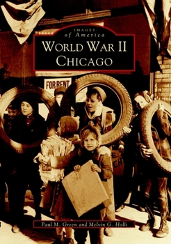 World War II Chicagoc - Book  of the Images of America: Illinois