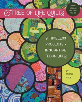 Paperback Tree of Life Quilts: 9 Timeless Projects - Innovative Techniques Book