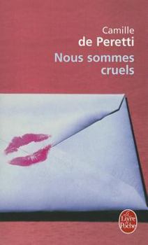 Paperback Nous Sommes Cruels [French] Book