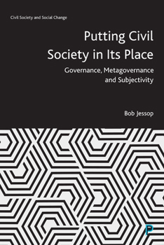 Paperback Putting Civil Society in Its Place: Governance, Metagovernance and Subjectivity Book