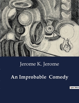 An Improbable Comedy