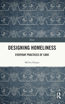 Hardcover Designing Homeliness: Everyday Practices of Care Book