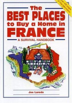 Paperback The Best Places to Buy a Home in France: A Survival Handbook Book