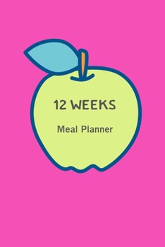 12 Weeks Meal Planner: Food Journal and Weight Loss Tracker,Set Diet and Exercise Goals for Optimal Weight Loss,A Health Tracking Journal,6"x9",Eat Drink Mood Exercise Diary