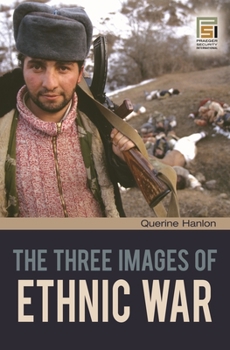 Hardcover The Three Images of Ethnic War Book