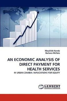 Paperback An Economic Analysis of Direct Payment for Health Services Book