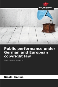 Paperback Public performance under German and European copyright law Book
