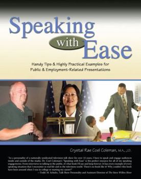 Paperback SPEAKING WITH EASE: HANDY TIPS AND HIGHLY PRACTICAL EXAMPLES FOR PUBLIC AND EMPLOYMENT-RELATED PRESENTATIONS Book